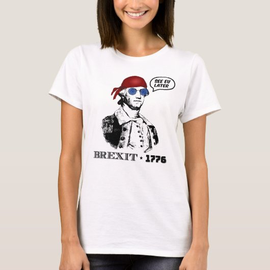 Brexit 1776 George Washington Cool Sunglasses Tシャツ (正面)
