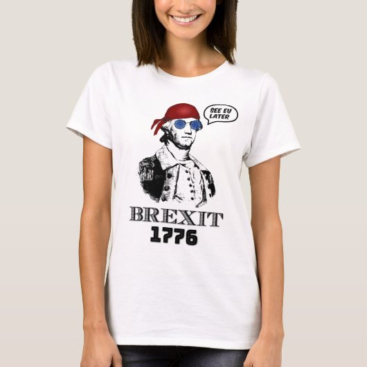 Brexit 1776 George Washington Cool Sunglasses Tシャツ (正面)