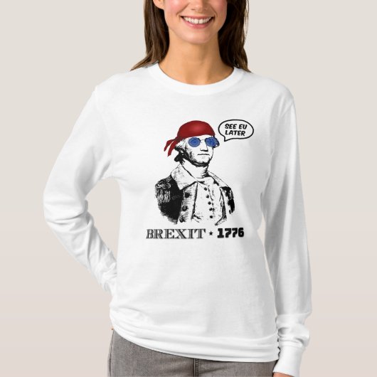 Brexit 1776 George Washington Cool Sunglasses Tシャツ (正面)