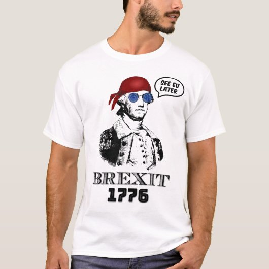 Brexit 1776 George Washington Cool Sunglasses Tシャツ (正面)