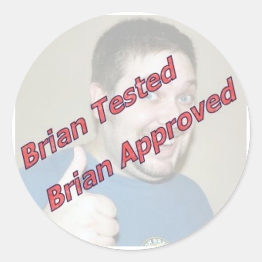 Brian Tested、Brian Approved ラウンドシール (正面)