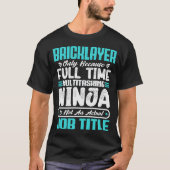 Bricklayerジョブタイトル職業ビルダおもしろいー Tシャツ (正面)