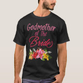 Bridal Party Wedding Bride Godmother Tシャツ (正面)