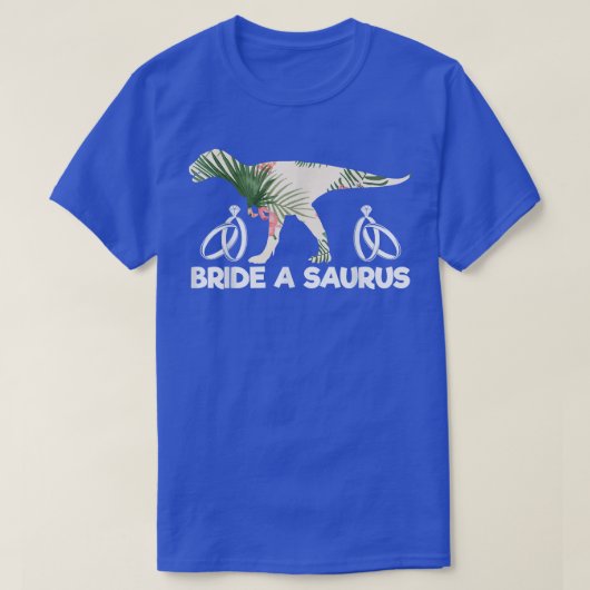 Bride A Saurus Funny Wedding Dinosaur Bride Gift  Tシャツ (デザイン正面)