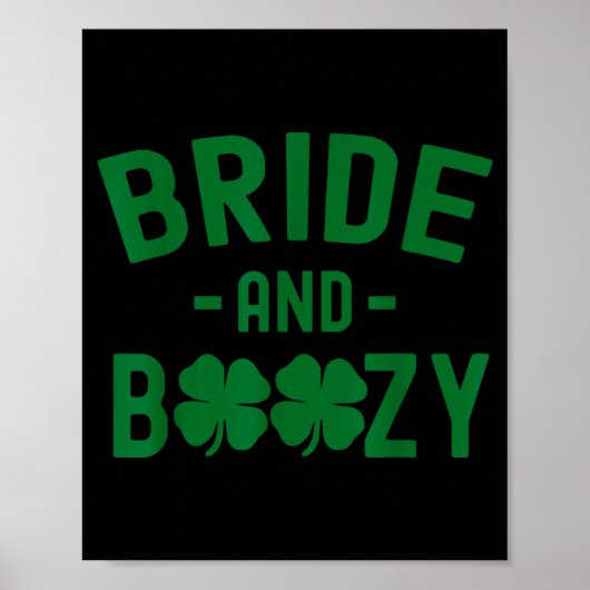 Bride And Boozy Irish St Patrick's Day Funny Shamr ポスター (正面)