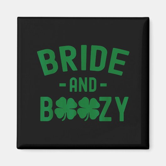 Bride And Boozy Irish St Patrick's Day Funny Shamr マグネット (正面)