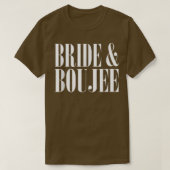 Bride And Boujee Bachelorette Party Wedding Funny Tシャツ (デザイン正面)