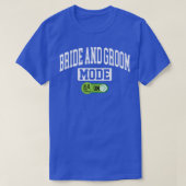 Bride and Groom Mode onFunny Wedding Married Coupl Tシャツ (デザイン正面)