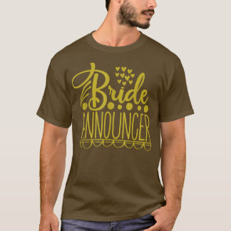 Bride Announcer Wedding Party Tシャツ