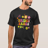 Bride Babes Bridesmaids Groovy Bachelorette Party  Tシャツ (正面)