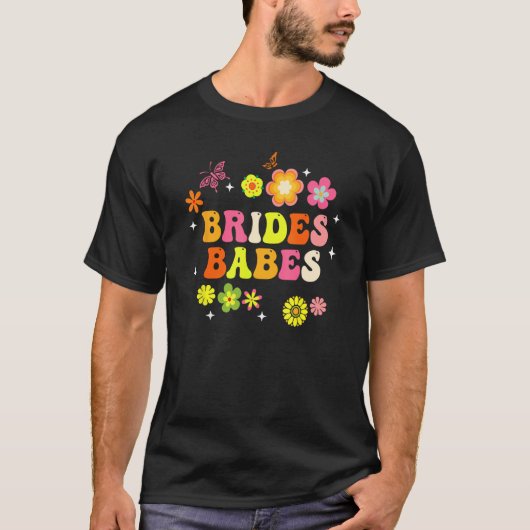 Bride Babes Bridesmaids Groovy Bachelorette Party  Tシャツ (正面)