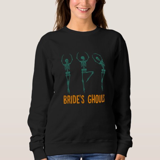 Bride & Brideu2019s Ghouls Bridesmaids Halloween B スウェットシャツ (正面)