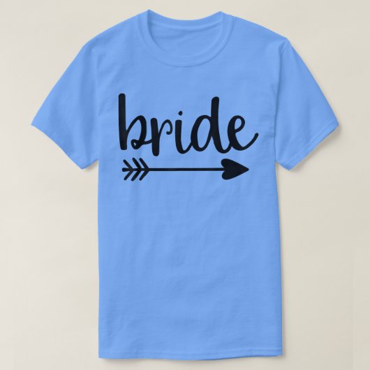 Bride Cute Arrow Funny Wedding Party And Bachelore Tシャツ (デザイン正面)