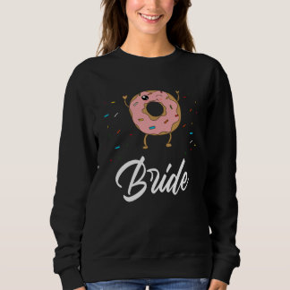 Bride  Donut Wedding Bridal Shower Party スウェットシャツ