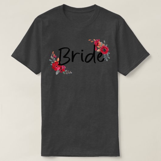Bride Flower Tees For Bachelor Party Wedding Bride Tシャツ (デザイン正面)