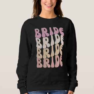 Bride I Do Crew Retro Bachelorette Party Bride Bri スウェットシャツ