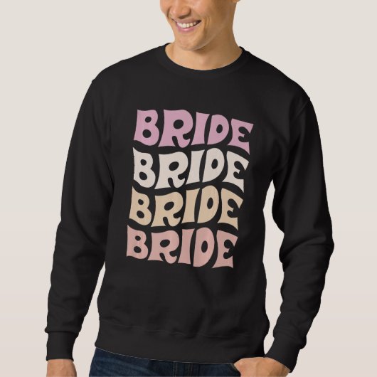 Bride I Do Crew Retro Bachelorette Party Bride Bri スウェットシャツ (正面)