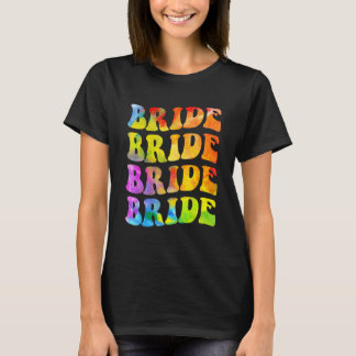 Bride I Do Crew Tie Dye Bachelorette Party Bride B Tシャツ