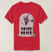 Bride Or Die Halloween Skeleton Hand  Tシャツ (デザイン正面)