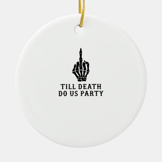 Bride Or Die, Till Death Do Us Party セラミックオーナメント (正面)