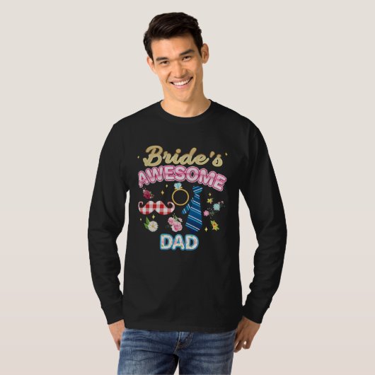 Bride s Awesome Dad Matching Family Happy Wedding  Tシャツ (正面フル)