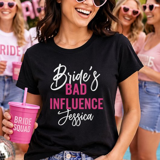 Bride’s Bad Influence Custom Bachelorette Party Tシャツ
