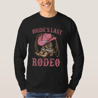 Bride s Last Rodeo Cowgirl Hat Bachelorette Party  Tシャツ