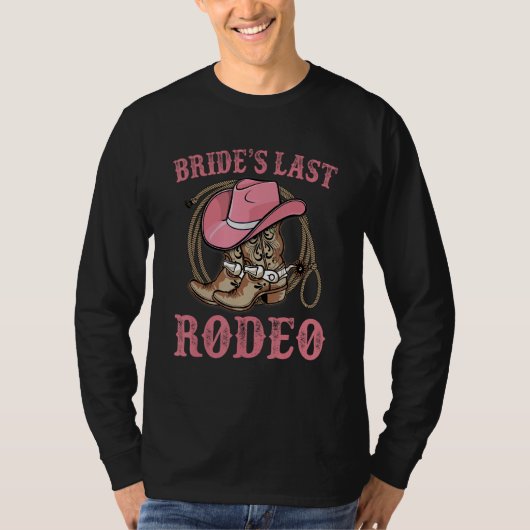 Bride s Last Rodeo Cowgirl Hat Bachelorette Party Tシャツ (正面)