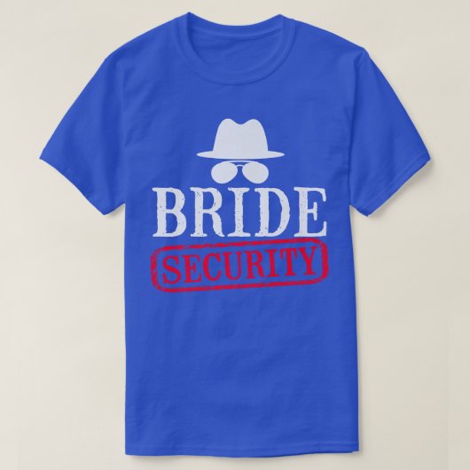 Bride Security Maid Of Honor Wedding Bachelorette  Tシャツ (デザイン正面)