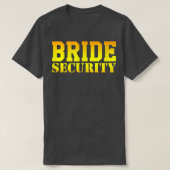 Bride Security Wedding Bridal Shower Bachelorette  Tシャツ (デザイン正面)