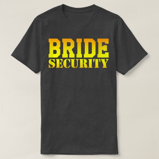 Bride Security Wedding Bridal Shower Bachelorette  Tシャツ (デザイン正面)