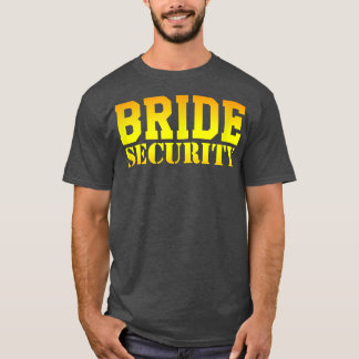 Bride Security Wedding Bridal Shower Bachelorette  Tシャツ