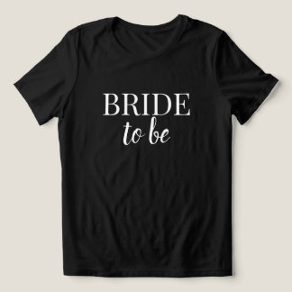 Bride To Be Black & White T-Shirt トライブレンドＴシャツ