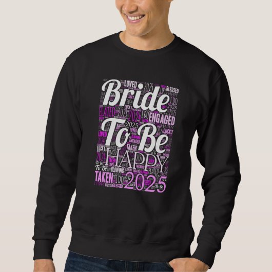 Bride To Be Getting Married 2025 Engagement Premiu スウェットシャツ (正面)