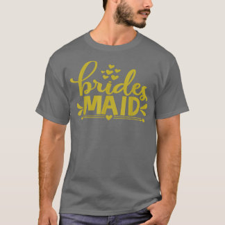 Bride To Be Maid Of Honor Bridesmaids Wedding Hen  Tシャツ