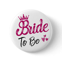 "Bride to be" white with pink crown and black text