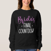 Brides Final Countdown Braut スウェットシャツ (正面)