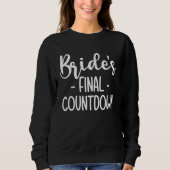 Brides Final Countdown Braut  1 スウェットシャツ (正面)
