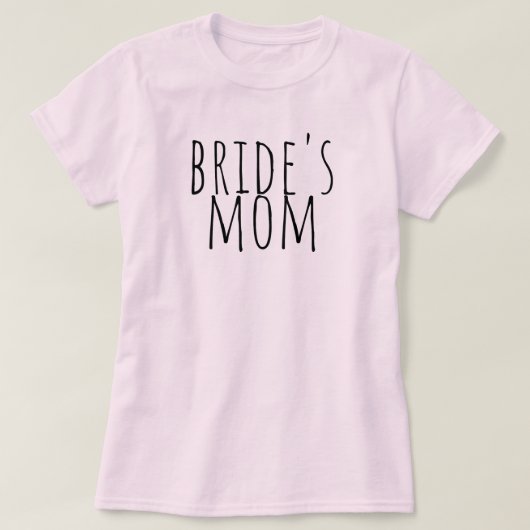 Bride's Mom Bridal Party Wedding Tシャツ (デザイン正面)