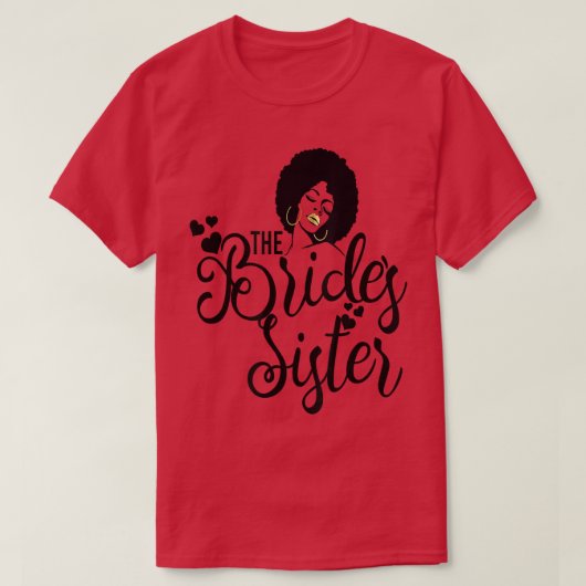 Bride's Sister Black Bride Wedding Bridal Bachelo Tシャツ (デザイン正面)