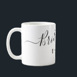 Bridesmaidエレガントのスクリプパーソナライズされたト名 コーヒーマグカップ<br><div class="desc">Script エレガント Bridesmaid Coffee Mug.機能トレンディーとススタイリッシュクリプトフォント、ブライドメイド名でパーソナライズ。</div>
