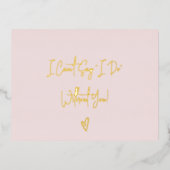 Bridesmaid Invitation I Can't Say I Do Without You 箔招待状ポストカード (正面)