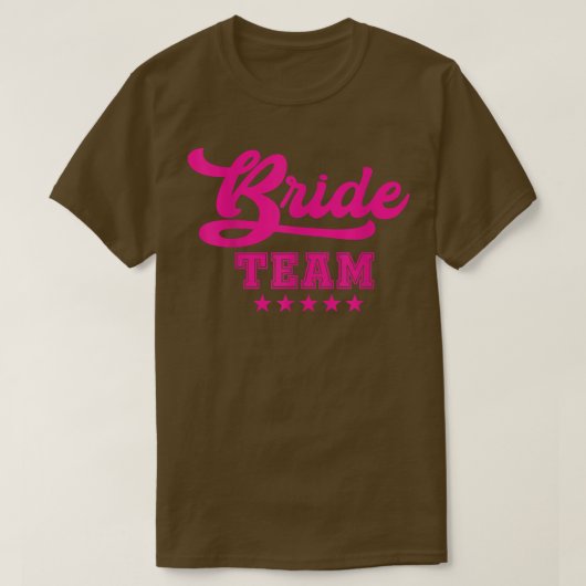 Bridesmaid s For Bachelorette Party  BRIDE TEAM  Tシャツ (デザイン正面)