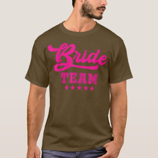 Bridesmaid s For Bachelorette Party BRIDE TEAM Tシャツ