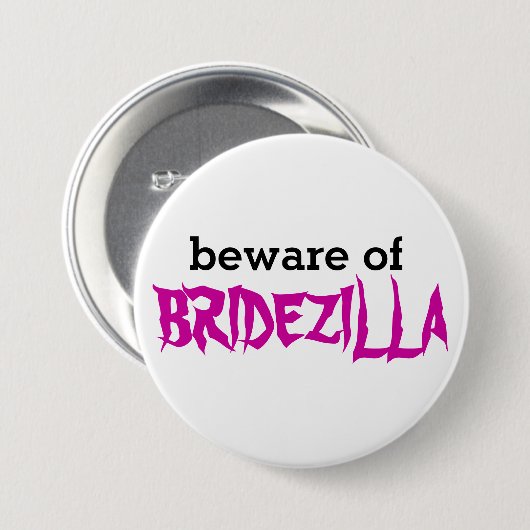 Bridezilla Pinの用心して下さい 缶バッジ (正面&裏面)