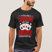 Bridge Card Game Expert Sports Player Bridge Playe Tシャツ (正面)