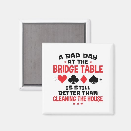 Bridge Player Funny Quote Bad Day At Bridge Table マグネット (正面/裏面)