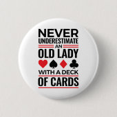 Bridge Player Never Underestimate Old Lady Cards 缶バッジ (正面)