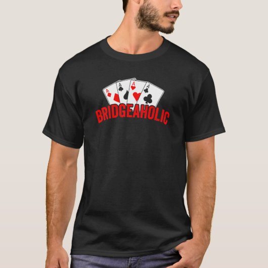 Bridgeaholic Bridge Card Game Bridge Players Exper Tシャツ (正面)