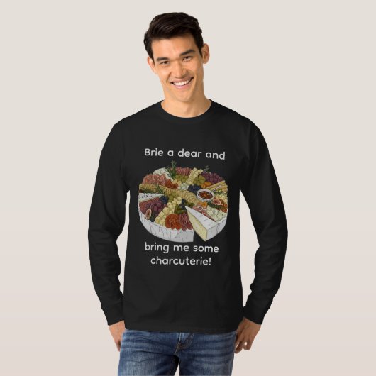 "Brie a Dear" Funny Charcuterie Tシャツ (正面フル)